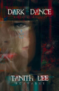 Title: Dark Dance: Book One of The Blood Opera Sequence, Author: Tanith Lee