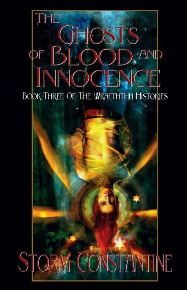 The Ghosts of Blood and Innocence: Book Three of The Wraeththu Histories