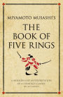 Miyamoto Musashi's The Book of Five Rings: A modern-day interpretation of a strategy classic