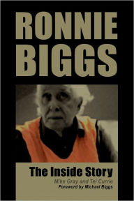 Title: Ronnie Biggs - The Inside Story, Author: Tel