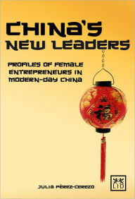 Title: China's New Leaders, Author: Julia Perez-Cerezo