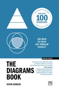 Title: The Diagrams Book: 50 Ways to Solve Any Problem Visually, Author: Kevin Duncan