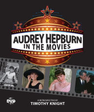 Title: Audrey Hepburn: In the Movies, Author: Timothy Knight