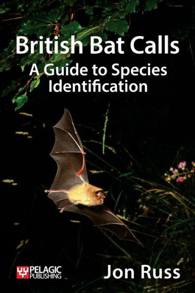 British Bat Calls: A Guide to Species Identification