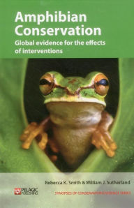 Title: Amphibian Conservation: Global evidence for the effects of interventions, Author: Rebecca Smith