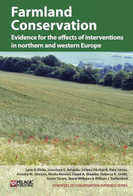 Title: Farmland Conservation: Evidence for the effects of interventions in northern and western Europe, Author: Lynn V. Dicks
