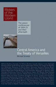 Title: Central America and the Treaty of Versailles, Author: Michael Streeter