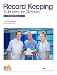 Title: Record Keeping for Nurses and Midwives: An essential guide, Author: Amanda Andrews