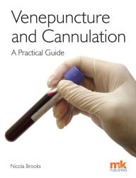 Title: Venepuncture & Cannulation: A practical guide, Author: Nicola Brooks