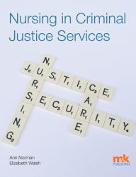 Title: Nursing in Criminal Justice Services, Author: Ann Norman