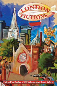 Title: London Fictions, Author: Andrew Whitehead