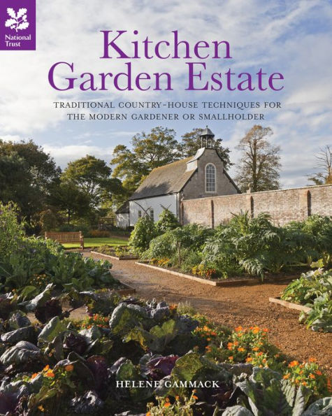 Kitchen Garden Estate: Traditional Country-House Techniques for The Modern Gardener or Smallholder