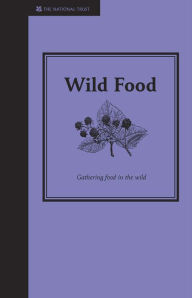 Title: Wild Food: Gathering Food in the Wild, Author: Jane Eastoe