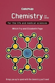 Title: Catch Up Chemistry, second edition: For the Life and Medical Sciences, Author: Mitch Fry