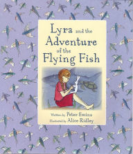 Title: Lyra and the Adventure of the Flying Fish, Author: Peter Emina