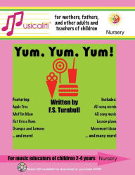 Title: Musicaliti Nursery: Yum, yum, yum: Musicaliti Nursery Series, Author: F S Turnbull