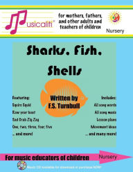 Title: Musicaliti Nursery: Sharks, Fish, Shells: Musicaliti Nursery, Author: F S Turnbull