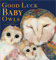 Title: Good Luck Baby Owls, Author: Giles Milton