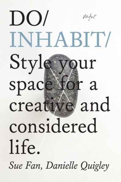 Do Inhabit: Style your space for a creative and considered life.