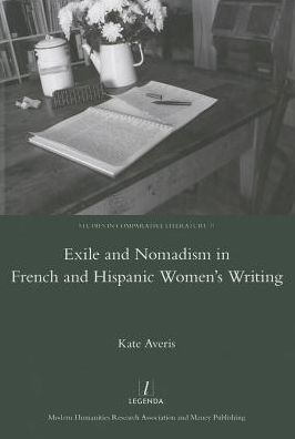 Exile and Nomadism French Hispanic Women's Writing