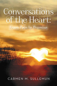 Title: Conversations of the Heart From Pain to Promise, Author: Cachao Descargas