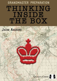 Amazon kindle books download pc Grandmaster Preparation: Thinking Inside the Box by Jacob Aagaard ePub MOBI RTF (English literature) 9781907982347