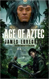 Title: Age of Aztec (Pantheon Series #4), Author: James Lovegrove