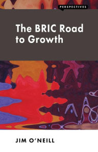 Title: The Bric Road to Growth, Author: Jim O'Neill