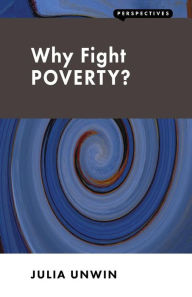 Title: Why Fight Poverty?, Author: Julia Unwin