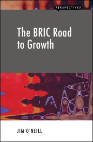 Title: The BRIC Road to Growth, Author: Jim O'Neill