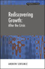 Rediscovering Growth: After the Crisis