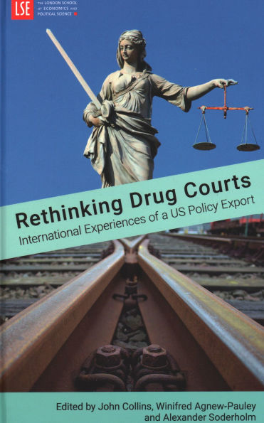 Rethinking Drug Courts: International Experiences of a US Policy Export