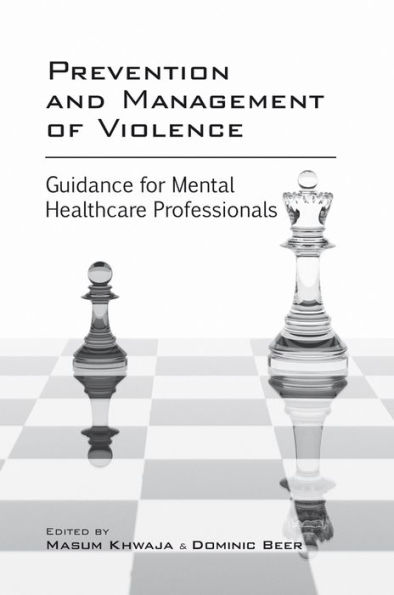 Prevention and Management of Violence: Guidance for Mental Healthcare Professionals