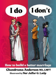 Title: I Do I Don't: How To Build A Better Marriage, Author: Chandrama Anderson MA