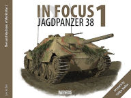 Title: In Focus 1: Jagdpanzer 38, Author: Lee Archer