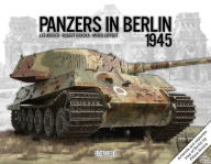 Title: Panzers in Berlin 1945, Author: Lee Archer