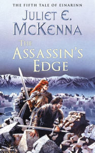 Title: The Assassin's Edge: The Fifth Tale of Einarinn, Author: Juliet E McKenna