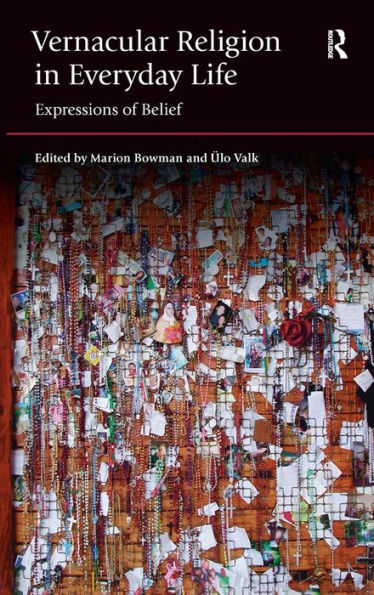 Vernacular Religion Everyday Life: Expressions of Belief
