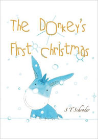 Title: The Donkey's First Christmas, Author: Susanne T Schroder
