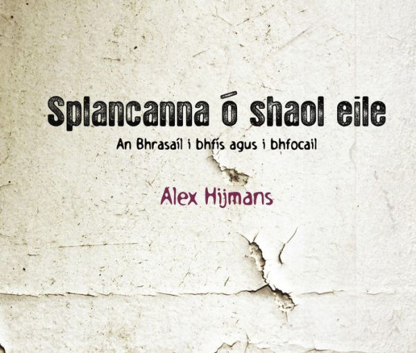 Splancanna ó Shaol Éile: An Bhrasaíl i bhFís agus i bhFocail