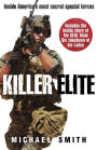 Killer Elite: The Real Story Behind Seal Team Six and the Bin Laden Raid