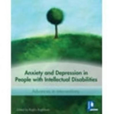 Anxiety and Depression in People with Learning Disabilities: Intervention strategies