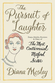 Title: The Pursuit of Laughter, Author: Diana Mitford Lady Mosley