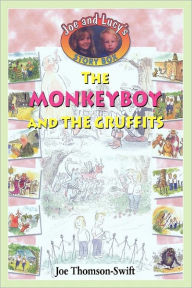 Title: The Monkey Boy and the Gruffits, Author: Joe Thomson-Swift