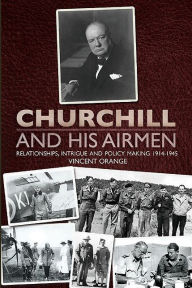 Title: Churchill and His Airmen, Author: Vincent Orange