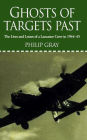 Ghosts of Targets Past: The Lives and Losses of a Lancaster Crew in 1944-45