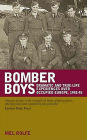 Bomber Boys: Dramatic and True Life Experiences Over Occupied Europe, 1942-45