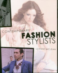 Title: Contemporary Fashion Stylists, Author: Luanne McLean