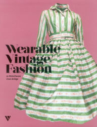 Title: Wearable Vintage Fashion, Author: Jo Waterhouse