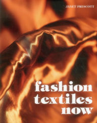 Title: Fashion Textiles Now, Author: Janet Prescott